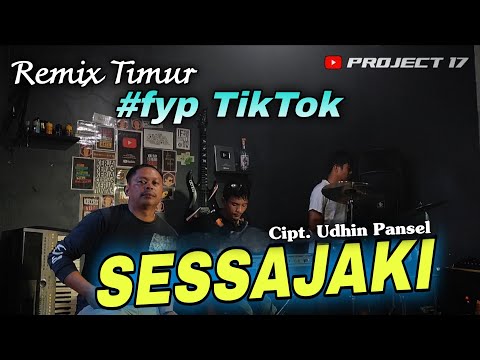🌴 Remix Timur | Sessajaki Cipt. Udhin Panzel | Project 17 Official 🌴