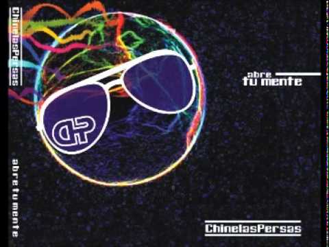 Chinelaspersas - Full Album - Abre tu mente - 2006