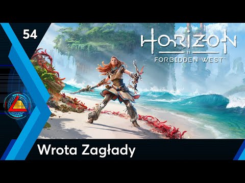 Horizon Forbidden West | Wrota Zagłady odc.54 | LZ