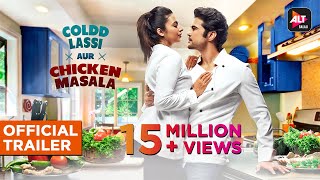 Coldd Lassi aur Chicken Masala | Official Trailer | Divyanka Tripathi | Rajeev Khandewal | ALTBalaji