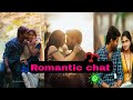 Romantic Chat Romantic Story WhatsApp Chat WhatsApp Status Romantic Love Romantic Romanticsong