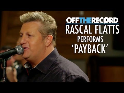 Rascal Flatts Perform Their Song 'Payback' - Off The Record