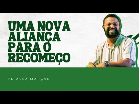 Uma Nova Aliança para o Recomeço // Pr Alex Marçal - Domingo dos Filhos de Deus | 04.01.2026