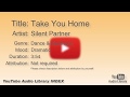 Take You Home Silent Partner Dance Electronic Dramatic YouTube Audio Library BGM