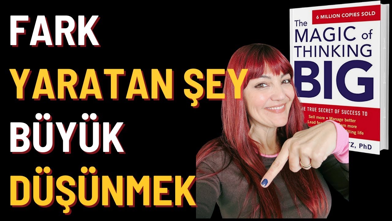 Zihnimdeki Sınırları Kaldıran O Kitap: The Magic of Thinking Big