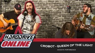 Crobot - Queen Of The Light (Live Acoustic) | HardDrive Online