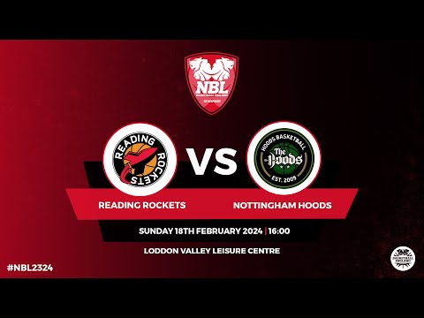 NBL1: Reading Rockets v Nottingham Hoods: 18.02.24