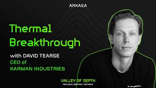 Thermal Breakthrough, with David Tearse (CEO of Karman Industries)
