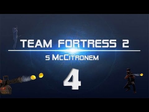 Team Fortress 2 s McCitronem - Ep4