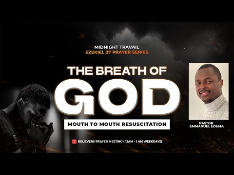 MIDNIGHT TRAVAIL | EZEKIEL 37 PRAYER SERIES | 19TH JULY 2023 | Pastor Emmanuel Edema