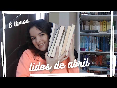 Leituras de Abril/2022 - os 6 livros que estão indo para a estante de lidos - Diários de Leitora