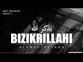 Bizikrillahi (Dhikr)- Powerful Nasheed | Arabic & English Sub | Ahmed Al Muqit | Slowed & Reverb ||