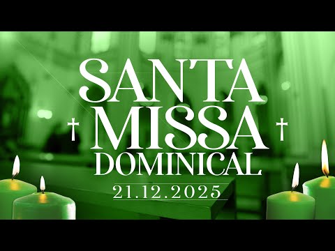 Santa Missa | 4º Domingo do Advento | 21/12/25 | @PadreManzottiOficial​