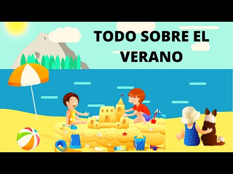 EL VERANO PARA NIÑOS/ TODO SOBRE EL VERANO/ En Español