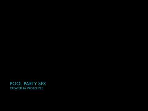 'Pool Party' | SFX by proEclipze