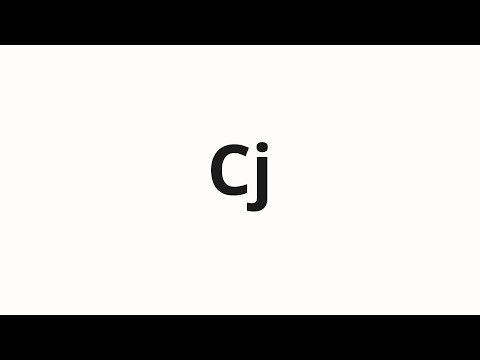 How to pronounce Cj