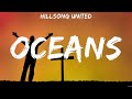 Hillsong UNITED Oceans Lyrics Chris Tomlin Hillsong UNITED