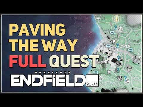Paving the Way FULL QUEST Arknights Endfield
