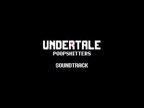 TOO FAR - UNDERTALE: Poopshitters OST: 007