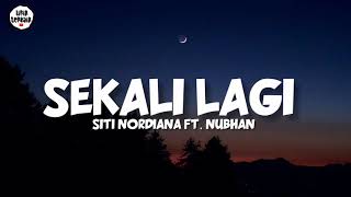 Download lagu Siti Nordiana ft. Nubhan - Sekali Lagi (Lirik) mp3