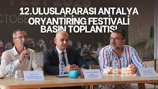 12. Uluslararası Antalya Oryantiring Festivali Basın Toplantısına Ev Sahipliği Y