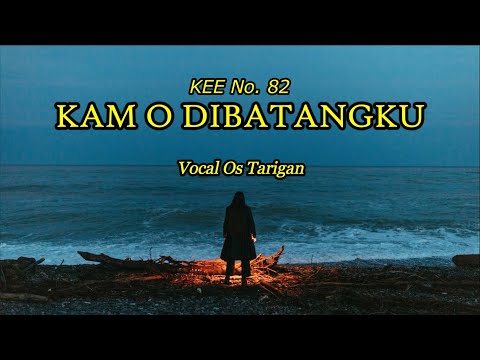 KAM O DIBATANGKU (KEE 82) - Sora Cio