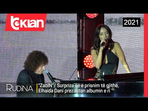 Rudina-“ZanIN”/Surpriza qe e prisnim te gjithe, Elhaida Dani prezanton albumin e ri -21 Shtator 2021