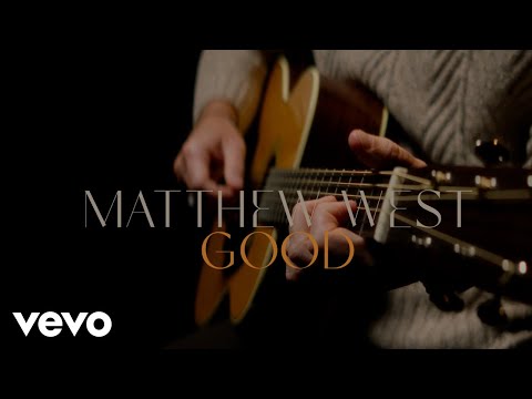 Matthew West - Good (Lyric Video)