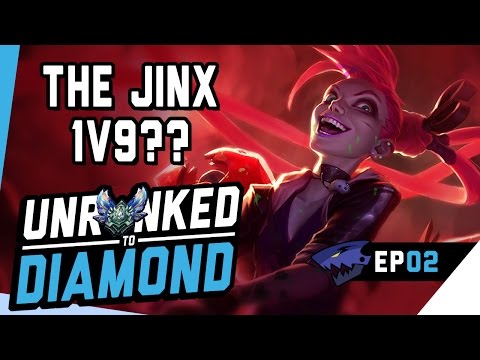 JINX 1v9?? - Unranked to Diamond Ep 2 (League of Legends)