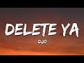 Djo - Delete Ya (Lyrics)