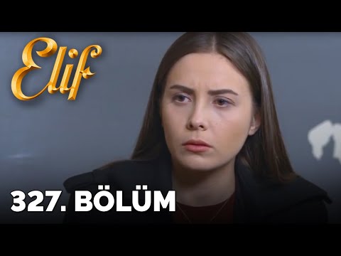Elif - 327.Bölüm