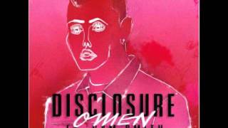 Disclosure - Omen ft. Sam Smith (Audio HQ)
