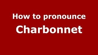 How to pronounce Charbonnet