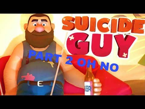 Suicide Guy part 2|Oh no