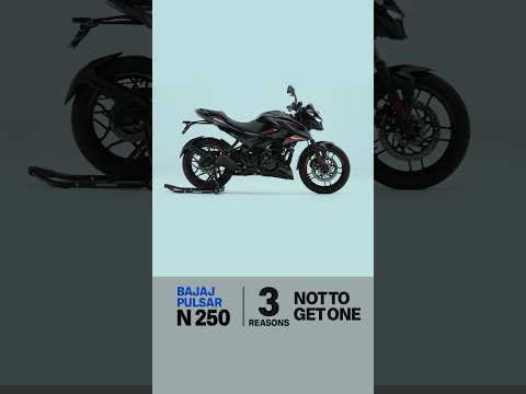 3 Reasons Not To Buy | Bajaj Pulsar N250 FAQ #3
