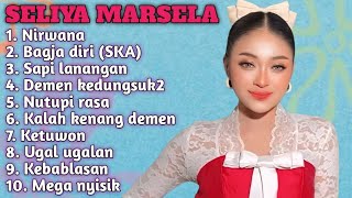 Download lagu FULL ALBUM 2026 TERBARU SELIYA MARSELA NIRWANA-BAGJA DIRI SKA-SAPI LANANGAN mp3