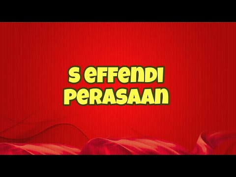 S Effendi ~ Perasaan