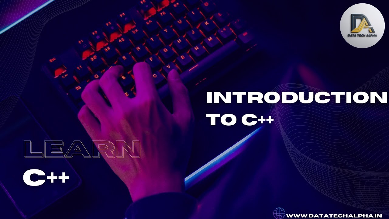 Intoduction to C++ || Data Tech Alpha