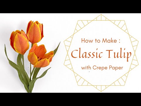 HOW TO MAKE CLASSIC TULIP with Crepe Paper | New Method
