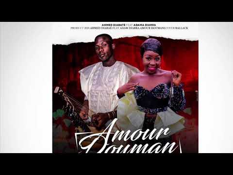AHMED DIABATÉ feat ADAM DIARRA -  AMOUR DOUMAN