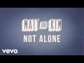 Matt and Kim - Not Alone (Lyric Video)