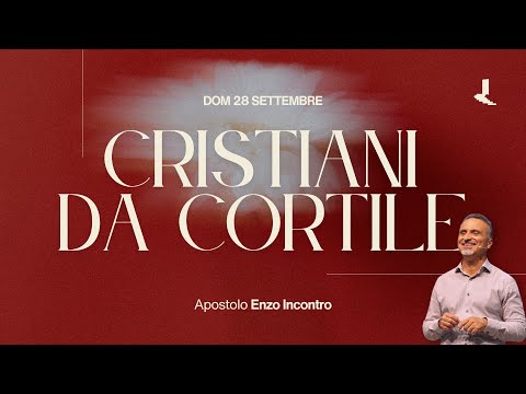 Cristiani da cortile | Apostolo Enzo Incontro | 28 Settembre 2025