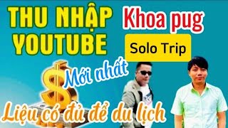 Khoa Pug - What is his latest YouTube income