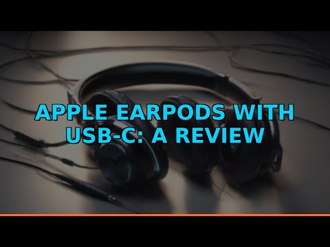 Apple EarPods with USB-C: A Review