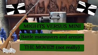 Mights Vs Mini | Episodes 4 Battle Maneuvers and Overview.