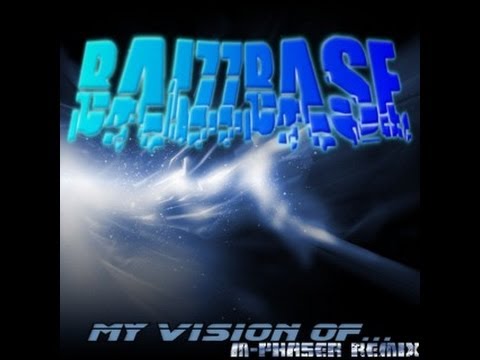 BaizzBase - My Vision Of... (M-Phaser Remix)