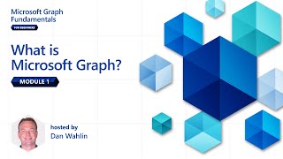 Module 1: What is Microsoft Graph | Microsoft Graph Fundamentals for Beginners