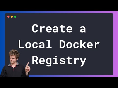 How to Set Up a Local Docker Registry