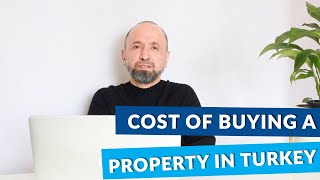 The Cost of Buying a Property in Turkey as a Foreigner 👍