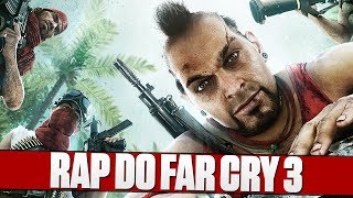 Rap do Far Cry 3